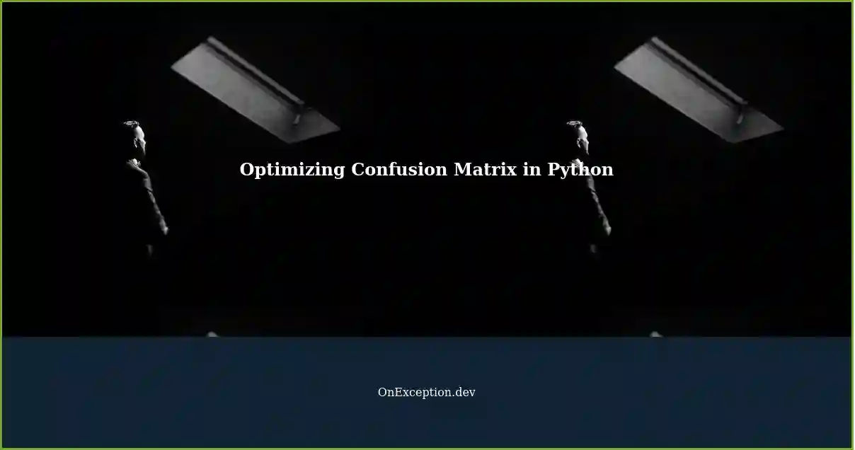 Optimizing Omission/Commission Errors with Scikit-Learn's Confusion ...