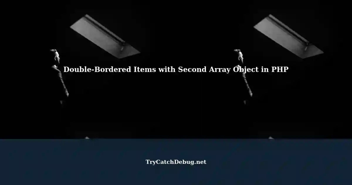Adding Class to Second Array Object in PHP: A Double-Bordered Item Example