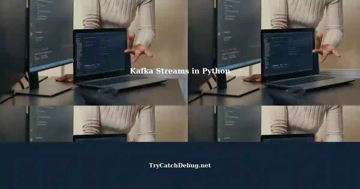 Developing Kafka Streams Applications in Python: A Possible Solution