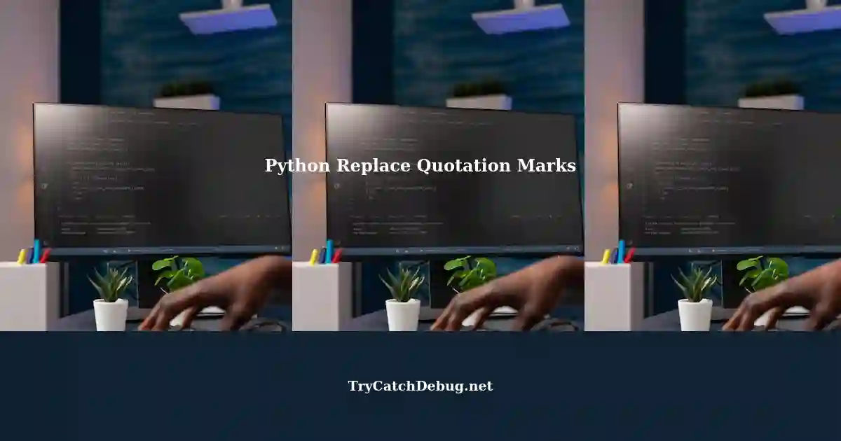 Python: Replacing Quotation Marks in Strings