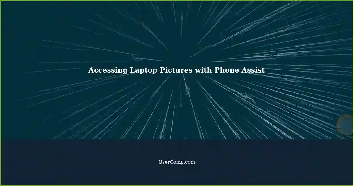 Accessing Laptop Pictures with Phone Assist