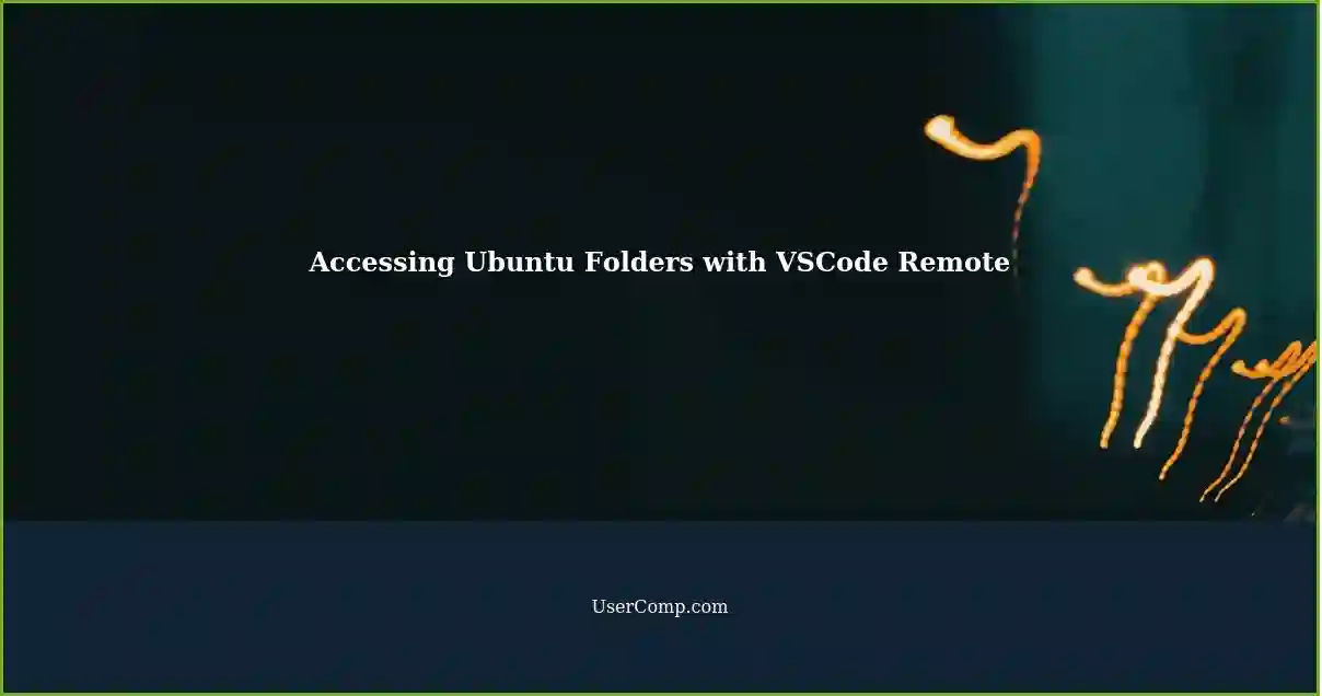 Accessing Ubuntu Folders with VSCode Remote