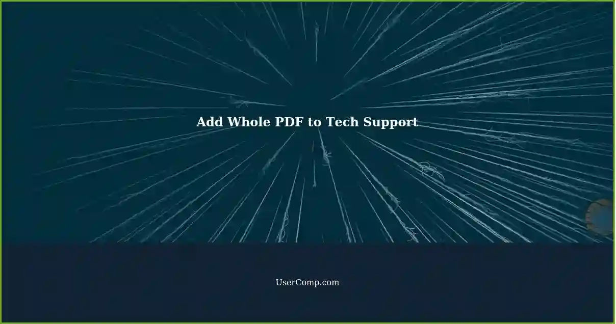 Add Whole PDF to Tech Support