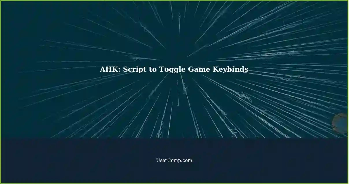 AHK: Script to Toggle Game Keybinds