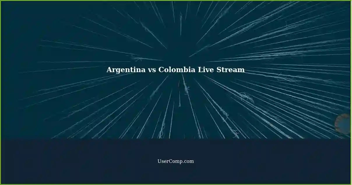 Argentina vs Colombia Live Stream