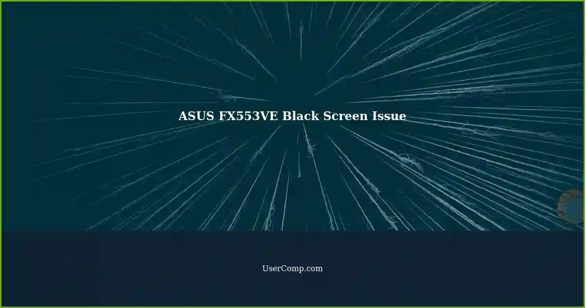 ASUS FX553VE Black Screen Issue
