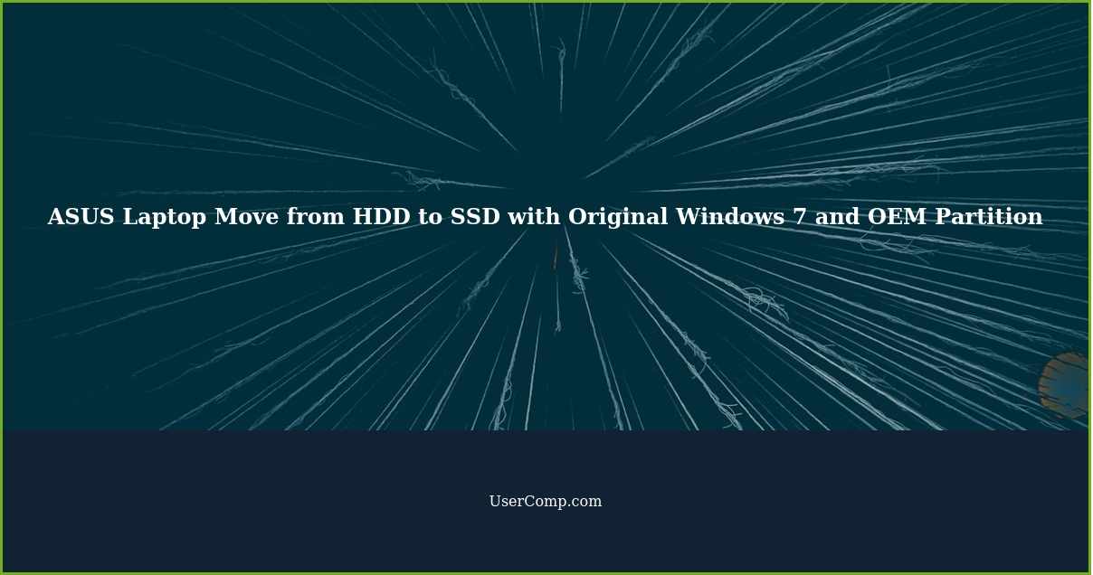 ASUS Laptop Move from HDD to SSD with Original Windows 7 and OEM Partition