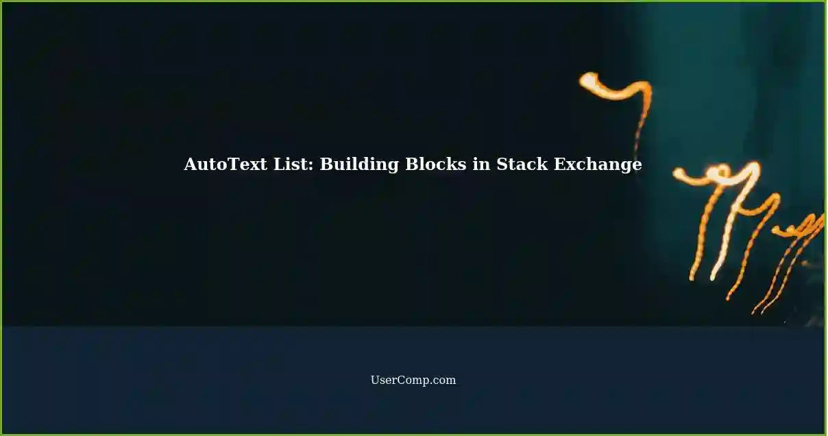 AutoText List: Building Blocks in Stack Exchange