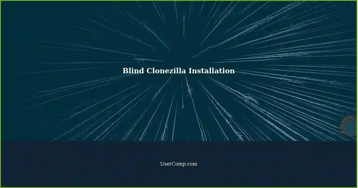 Blind Clonezilla Installation