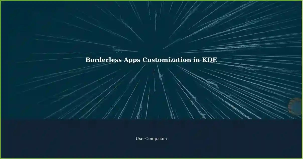 Borderless Apps Customization in KDE
