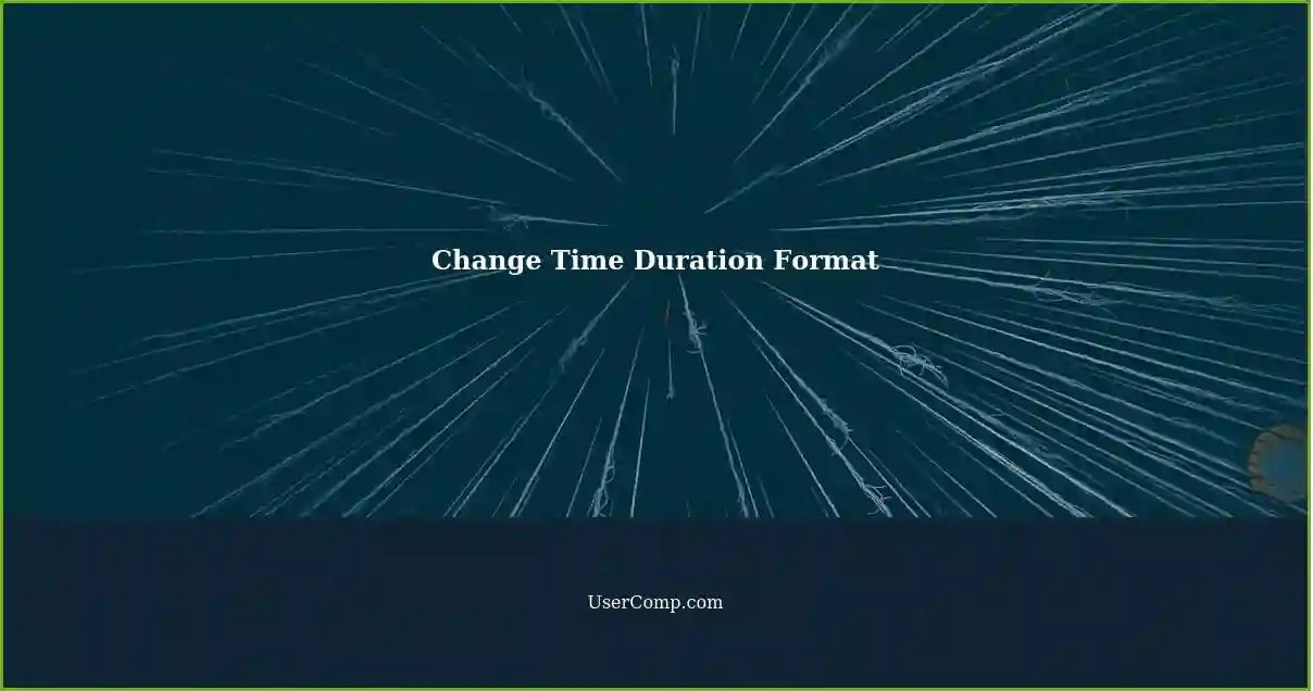 Change Time Duration Format