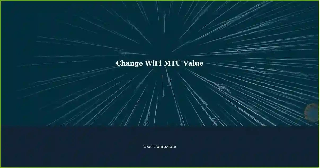 Change WiFi MTU Value