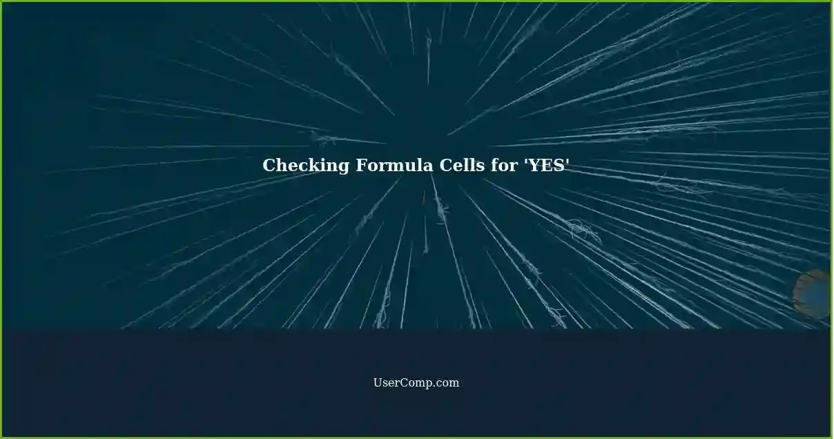 Checking Formula Cells for 'YES'