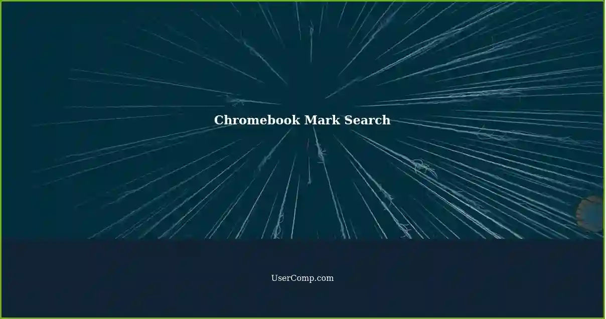 Chromebook Mark Search