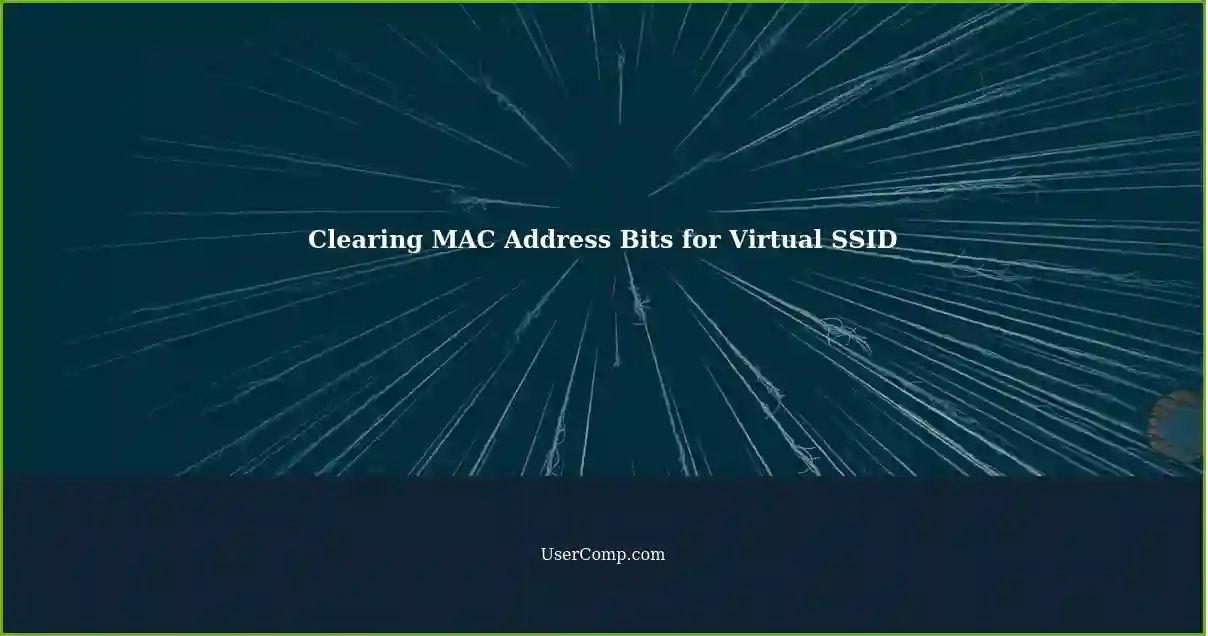 Clearing MAC Address Bits for Virtual SSID