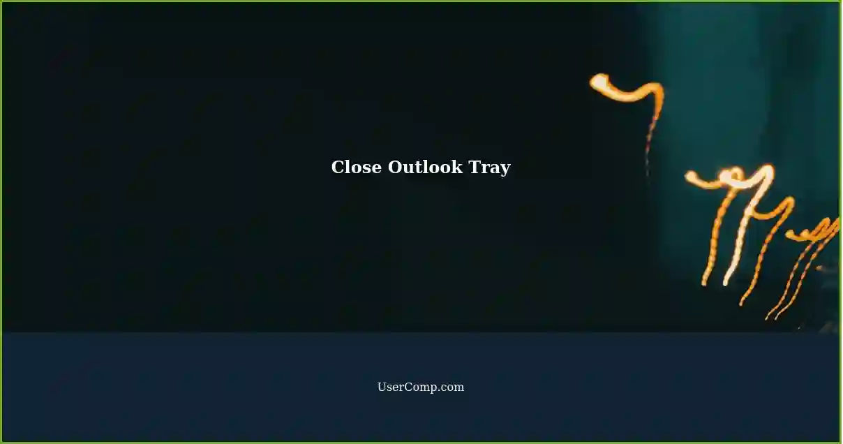 Close Outlook Tray