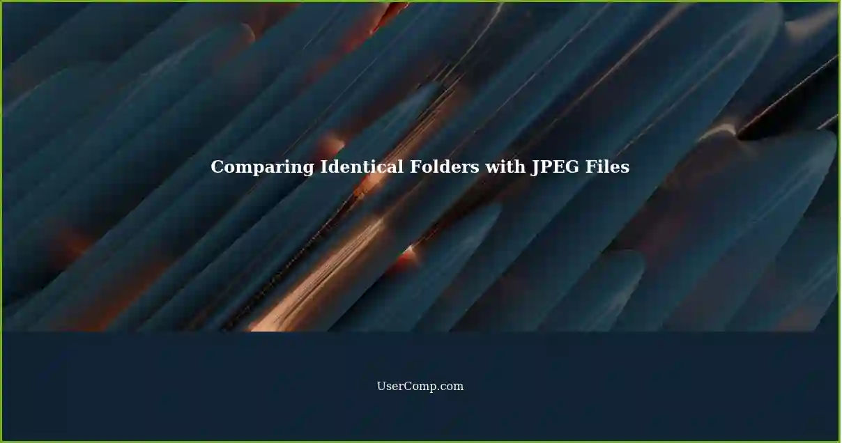 Comparing Identical Folders with JPEG Files