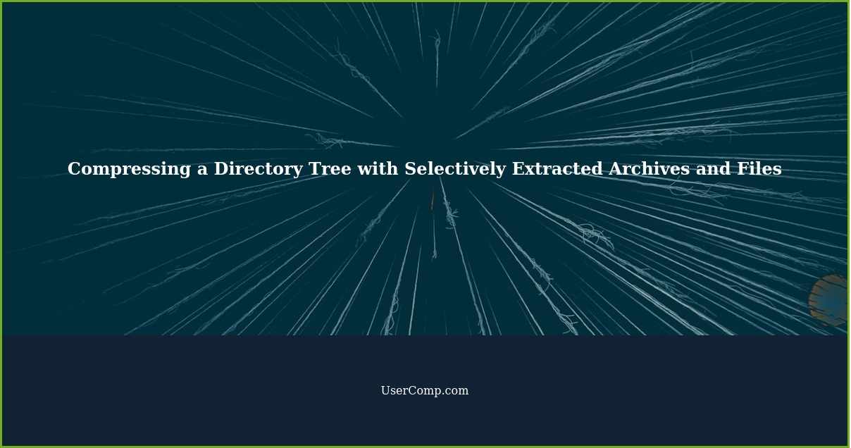 Compressing a Directory Tree with Selectively Extracted Archives and Files