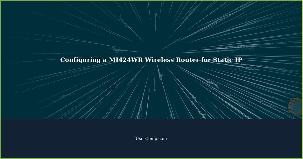 Configuring a MI424WR Wireless Router for Static IP