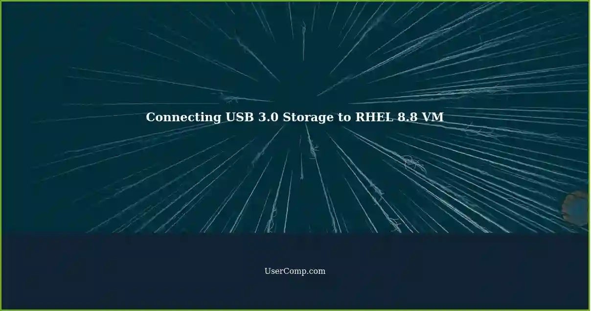 Connecting USB 3.0 Storage to RHEL 8.8 VM