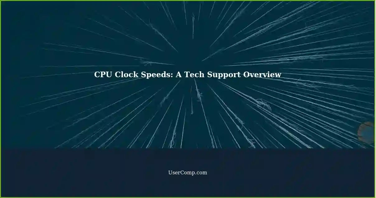 Understanding CPU Clock Speeds A Tech Support Guide