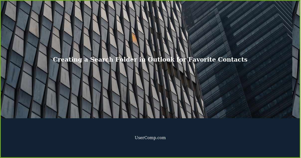 Creating a Search Folder in Outlook for Favorite Contacts