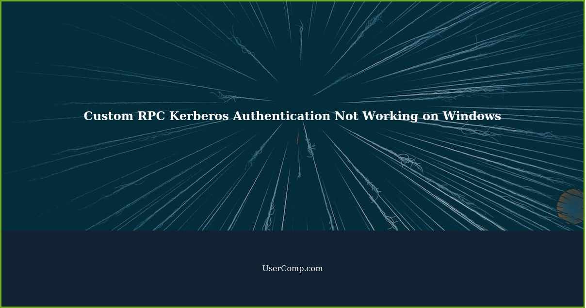 Custom RPC Kerberos Authentication Not Working on Windows