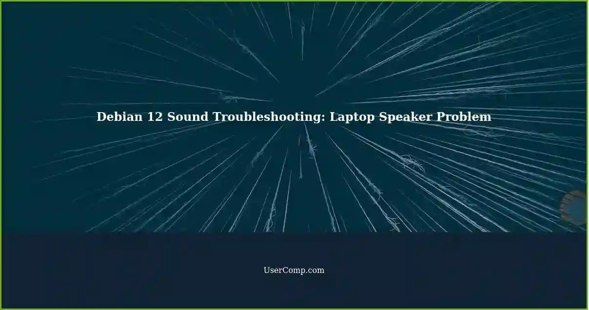 Debian 12 Sound Troubleshooting: Laptop Speaker Problem