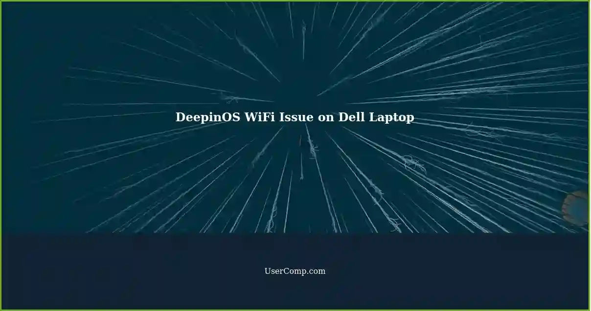 DeepinOS WiFi Issue on Dell Laptop