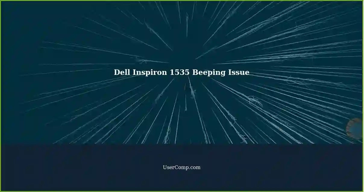 Dell Inspiron 1535 Beeping Issue