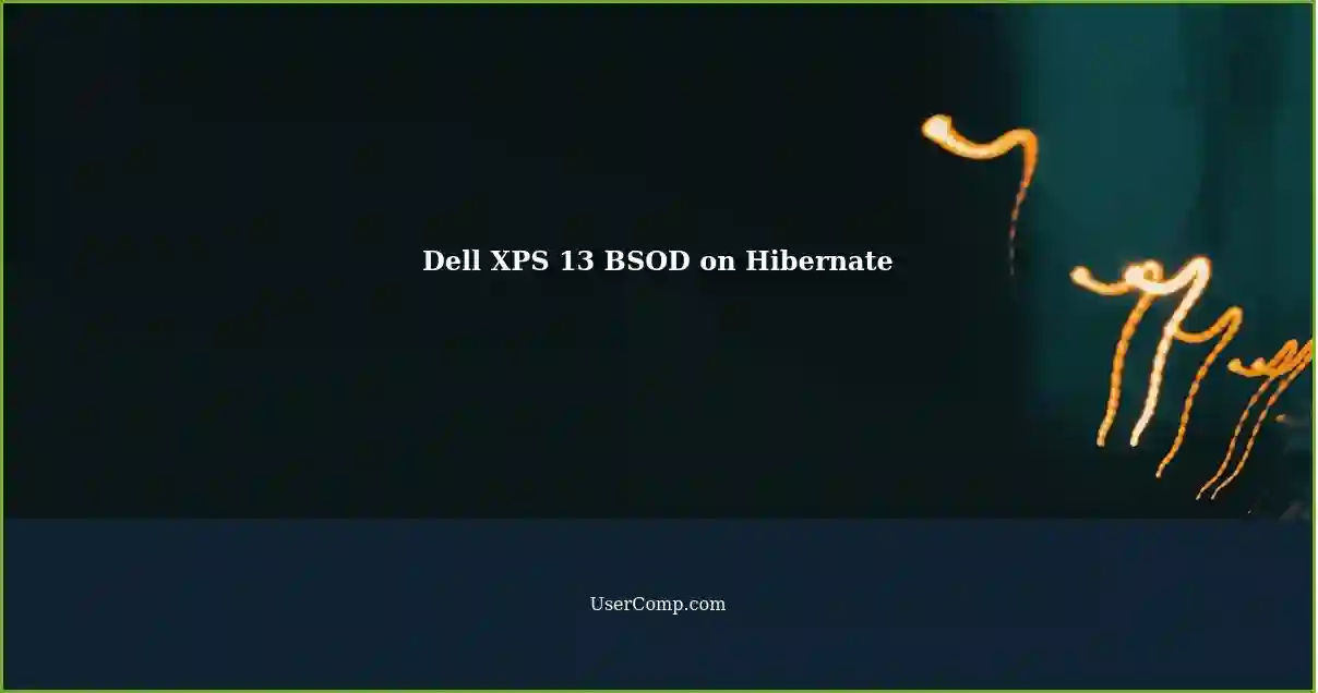 Dell XPS 13 BSOD on Hibernate