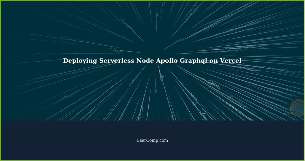 Deploying Serverless Node Apollo Graphql on Vercel