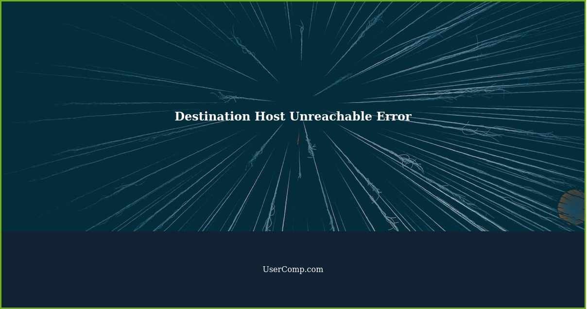 Destination Host Unreachable Error