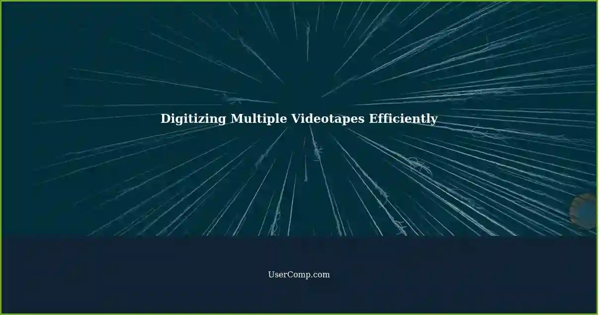Digitizing Multiple Videotapes Efficiently