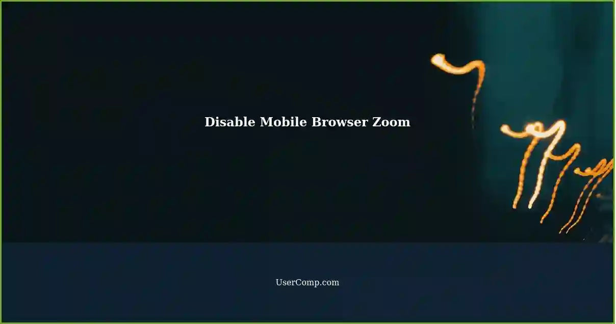 Disable Mobile Browser Zoom