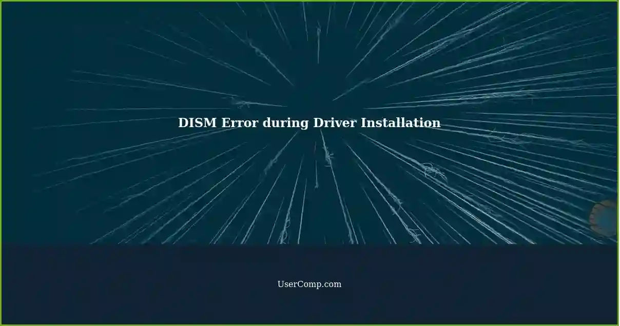DISM Error during Driver Installation