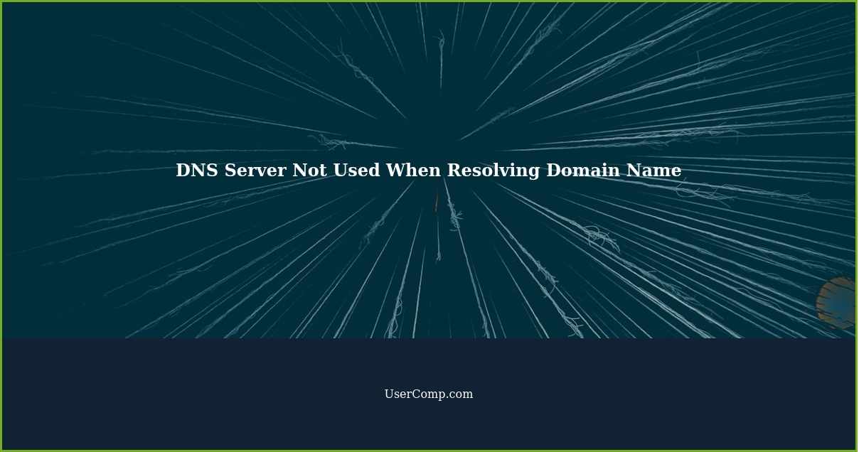 DNS Server Not Used When Resolving Domain Name