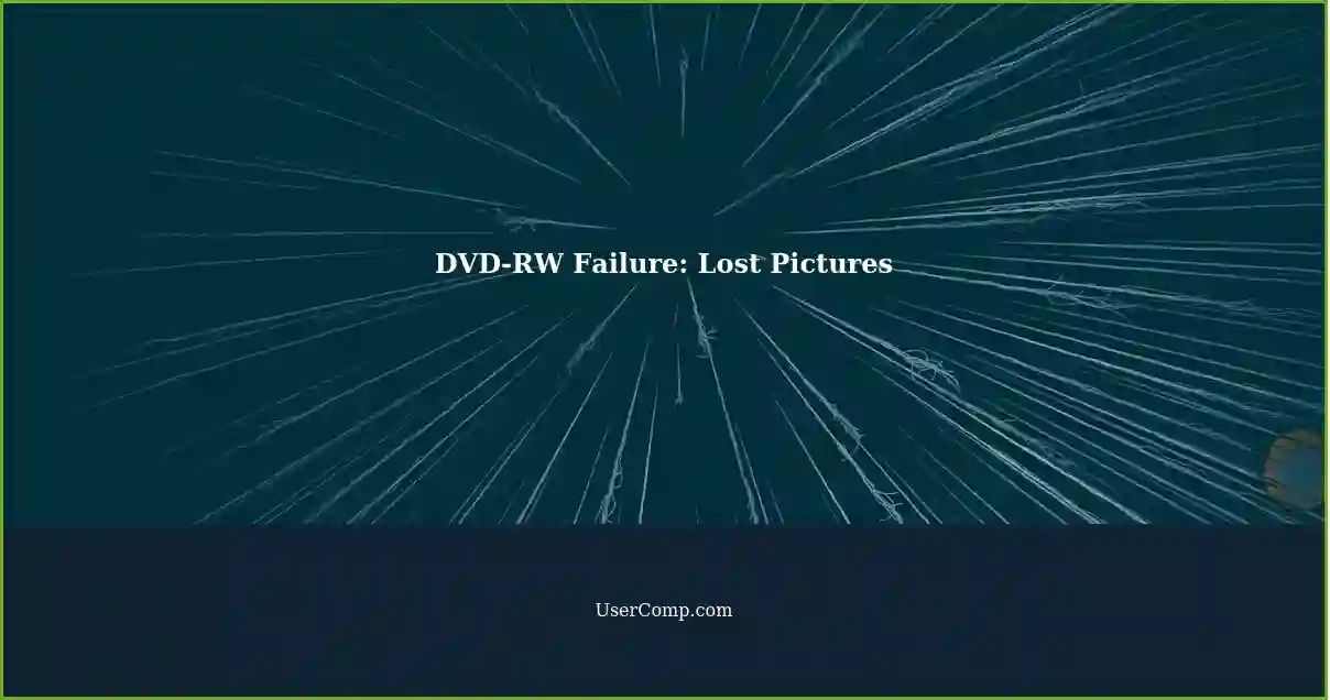 DVD-RW Failure: Lost Pictures