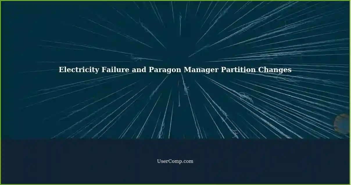 Electricity Failure and Paragon Manager Partition Changes