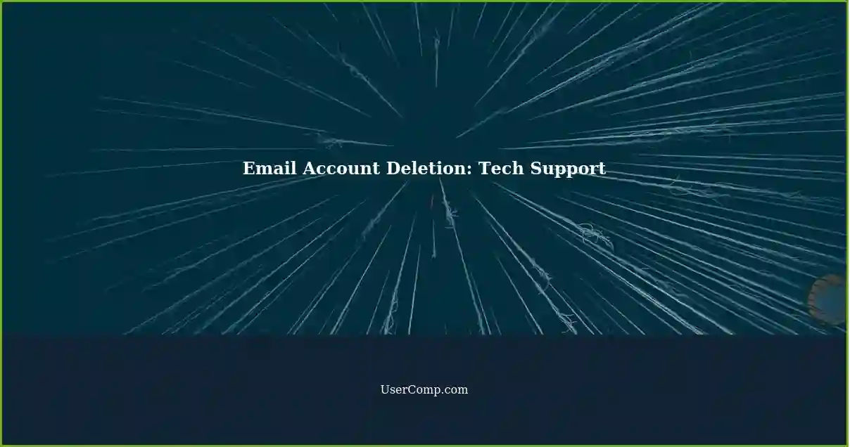 Email Account Deletion: Tech Support