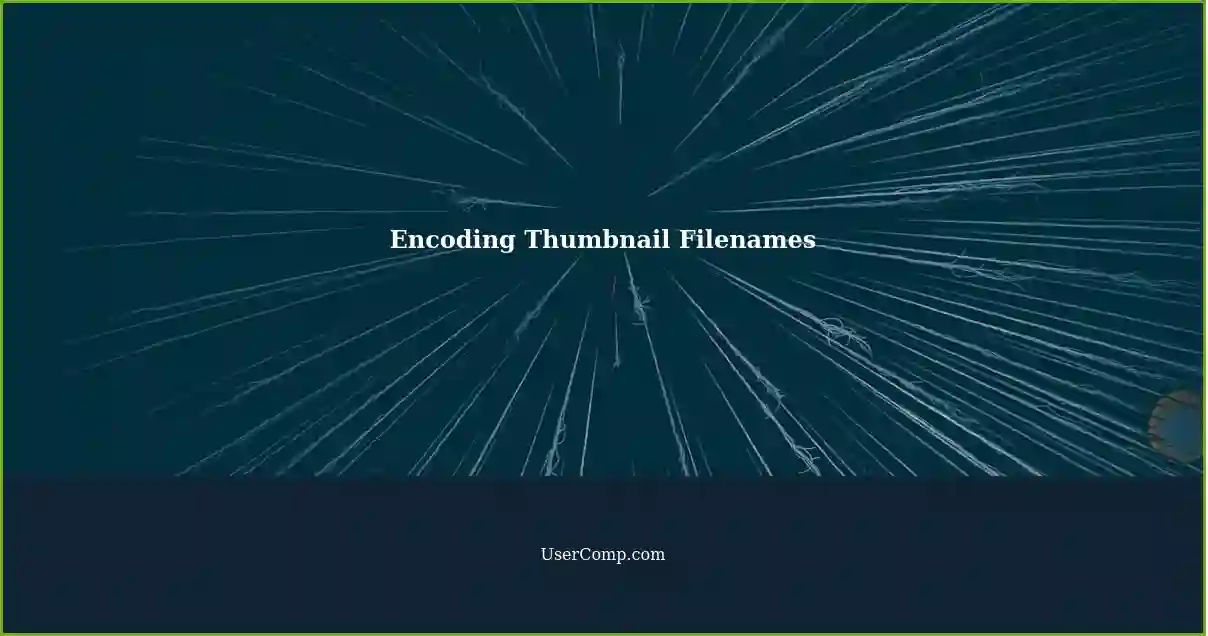 Encoding Thumbnail Filenames