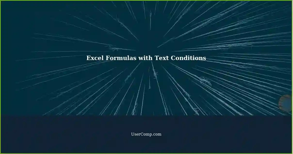 Excel Formulas with Text Conditions