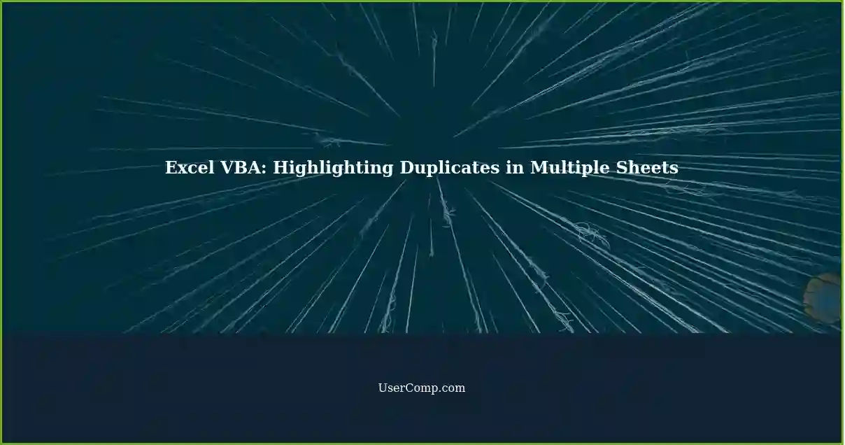 Excel VBA: Highlighting Duplicates in Multiple Sheets
