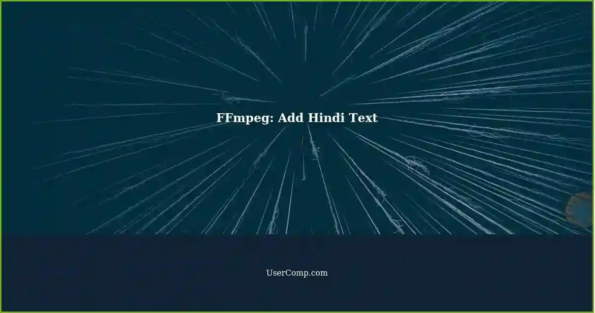 FFmpeg: Add Hindi Text