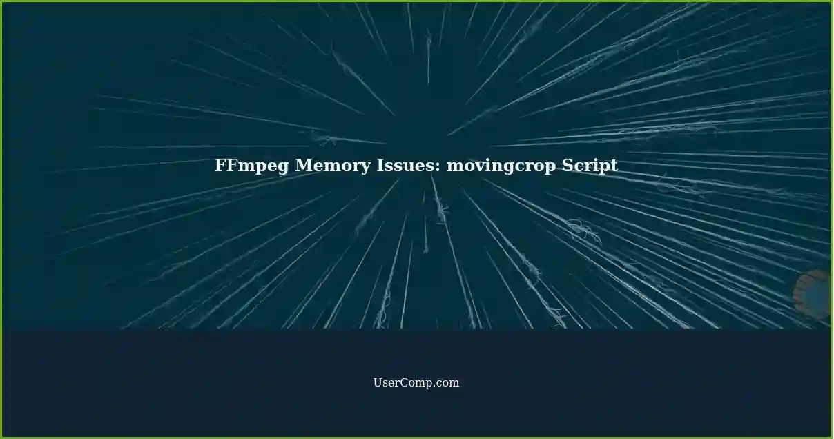FFmpeg Memory Issues: movingcrop Script