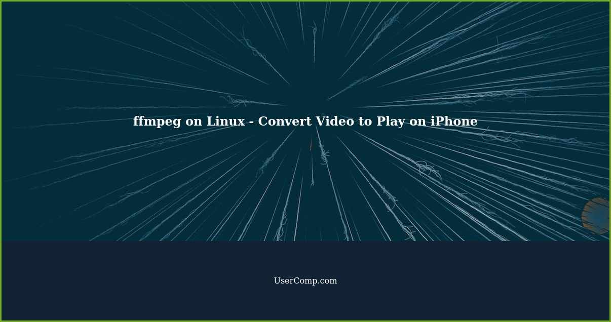 ffmpeg on Linux - Convert Video to Play on iPhone