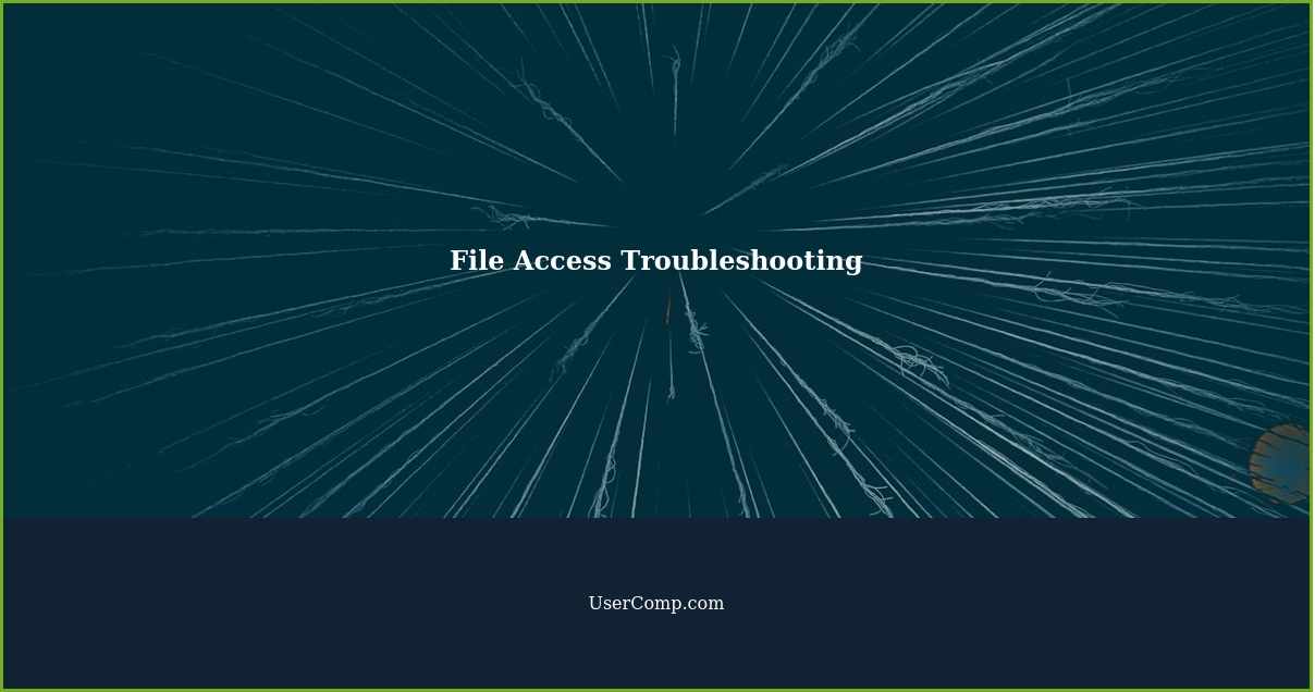 File Access Troubleshooting