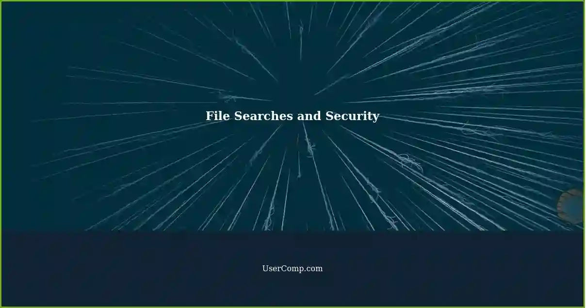 File Searches and Security