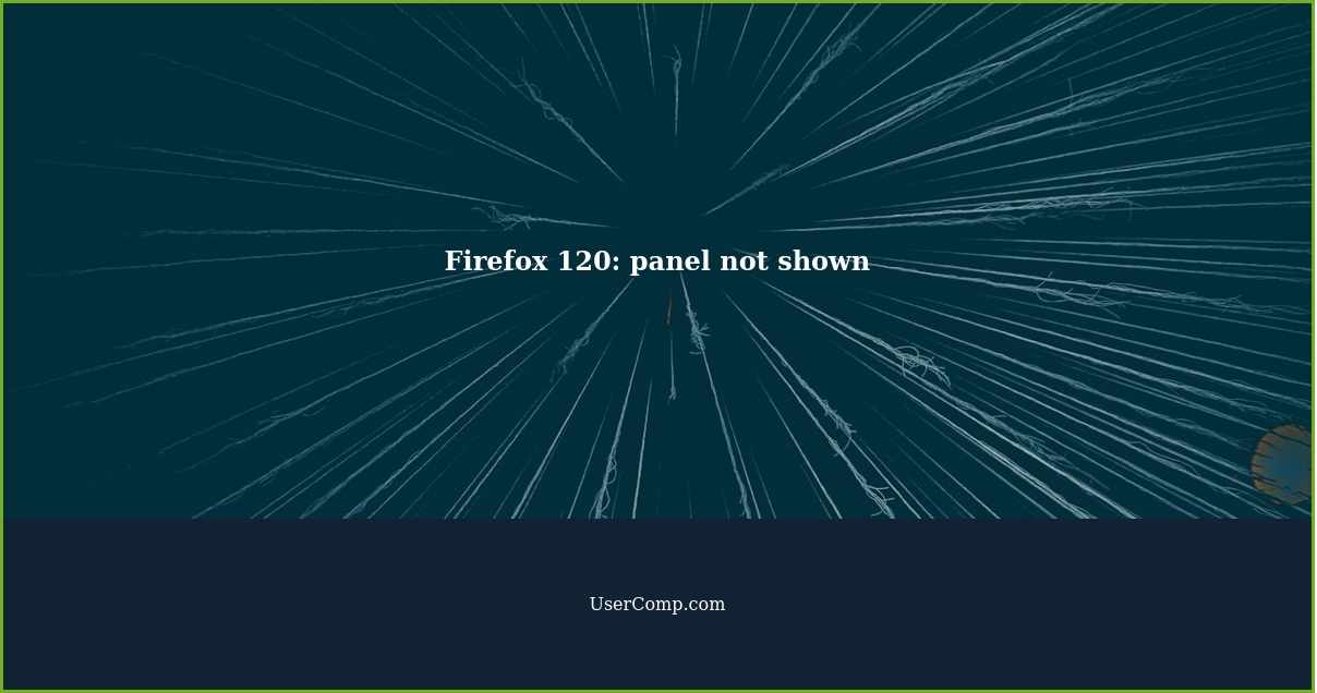 Firefox 120: panel not shown