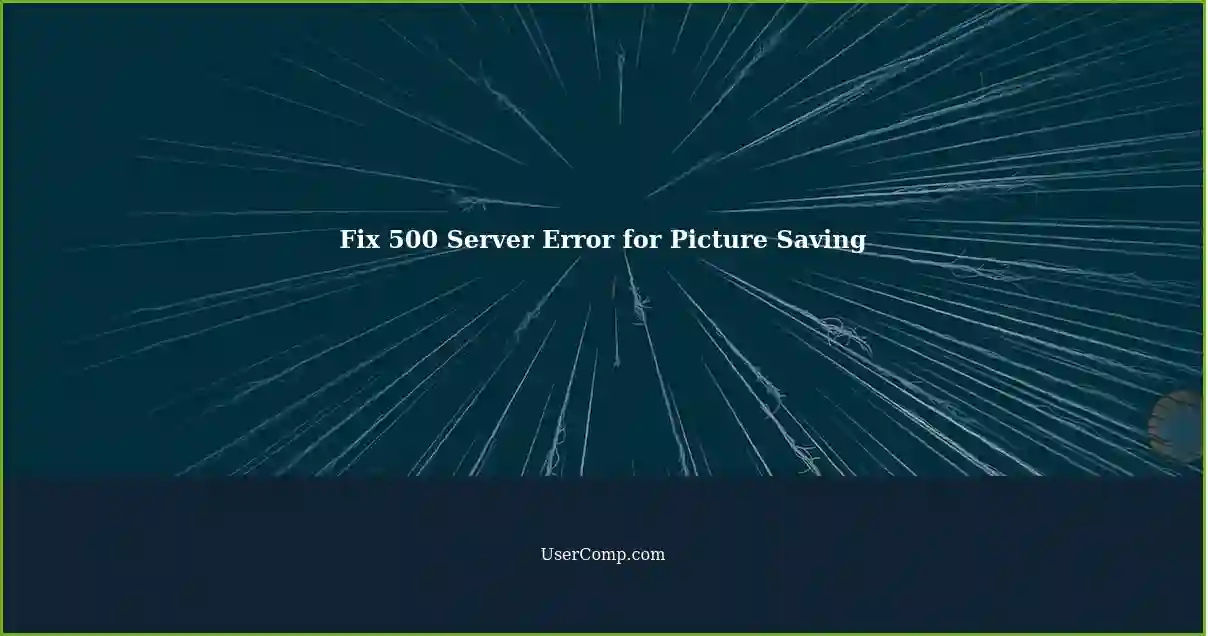 Fix 500 Server Error for Picture Saving